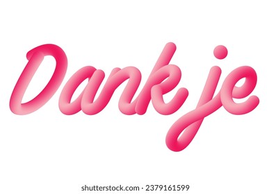 Dank Je text writing, Dutch for thank you. Fluid design and colorful.