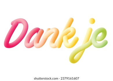 Dank Je text writing, Dutch for thank you. Fluid design and colorful.