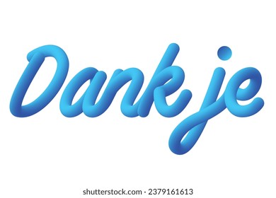 Dank Je text writing, Dutch for thank you. Fluid design and colorful.