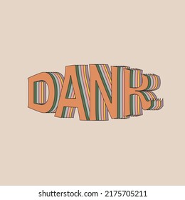 Dank text typography design graphics illustrations poster for print vector