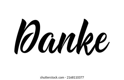 Danke - German Translation - Thank you. Black ink modern calligraphy minimalist lettering. Vector illustration isolated on white background. Thank you, appreciation greeting card.