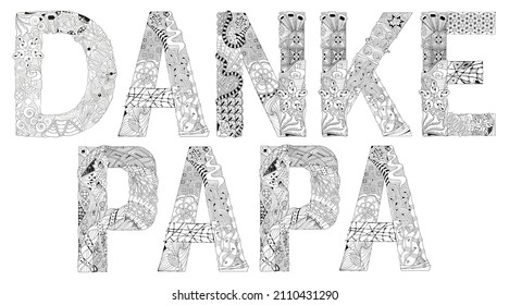 DANKE PAPA. Thanks dad in German. Vector decorative zentangle object for coloring