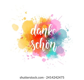 Danke schon - Thank you in German. Handwritten modern calligraphy watercolor lettering text. Colorful handlettering on watercolor paint splash