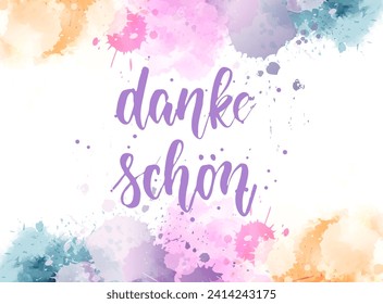 Danke schon - Thank you in German. Handwritten modern calligraphy watercolor lettering text. Colorful handlettering on watercolor paint splash