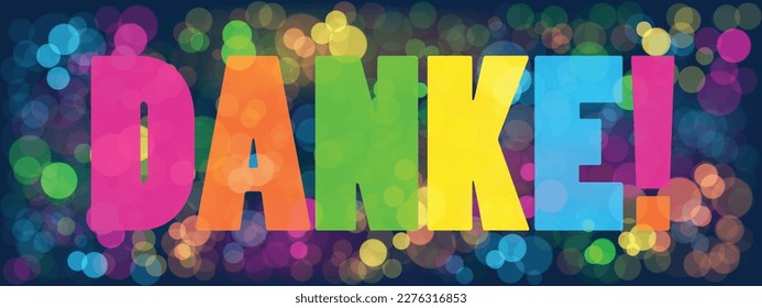 DANKE! (THANK YOU! in German) colorful typography banner on bokeh background