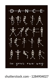 Dansing Skeletons with slogan.  Good for print on T-shirts, bags,  covers.  Vector illustration.