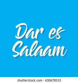 dar es salaam, text design. Vector calligraphy. Typography poster. Usable as background.