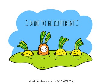 Dare to be different. Baby carrot in the garden. Concept of the difference. Children vector illustration. Cute character design for kids. Cartoon hand drawn style. Perfect for greeting cards, posters.