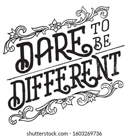 Dare to be Different, hand lettering inspirations for print, gift, print