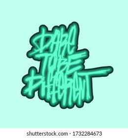 Atrévase a ser diferente. texto de inscripción con letras de mano, motivación e inspiración cita positiva, ilustración de vector caligrafía