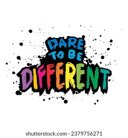 Dare to be different. Inspirational quote. Hand drawn lettering.