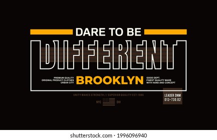 dare to be different modern typography design in vector illustration.quote,t-shirt,apparel and etc.
