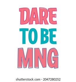 Dare to be mng lettering abstract,Graphic design print t-shirts fashion,vector,poster,card