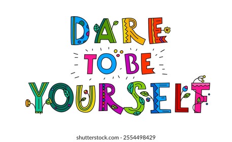 Dare to be yourself. Inspirational words. Nobody is perfect. Editable vector illustration with quotation isolated on a white background. Landscape motivation poster, banner in a colourful style.