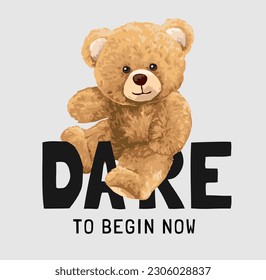 dare to begin slogan with cute bear doll crossing dare slogan vector illustration