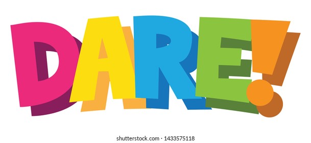 DARE! colorful vector cartoon style hand lettering