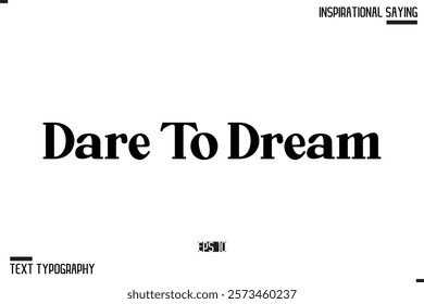 Dare To Dream Typography On White Background