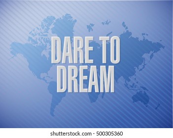 dare to dream world map sign concept illustration design graphic