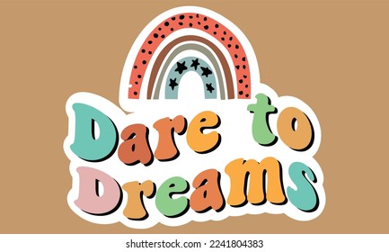 Dare To Dreams For eps File