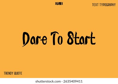 Ouse Iniciar Slogan De Texto De Caligrafia Para Designs De T-Shirt