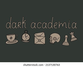 Dark academia clothing print. Elements of popular subculture. Coffee cup, letter, clock, chess, skull. Vector doodle illustration in dark colors.