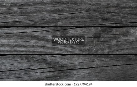 Dark aged wood texture, EPS 10 vector. Grunge wooden background