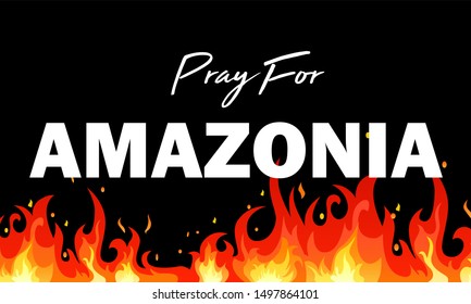 Dark background poster with fire and letter pray for amazonia