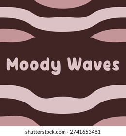 Dark banner with moody waves text over soft wavy stripes in muted tones