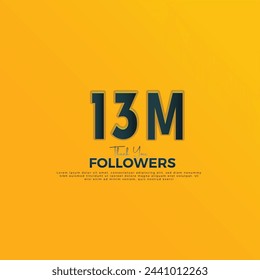 Dark Blue 13M isolated on Orange Yellow background Thank you followers peoples, 13M online social group, 14M followers celebration template design