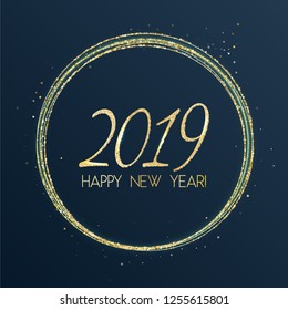 Dark blue 2019 Happy New Year card with  gold glitter text, circle frame and gradient background. Festive design for holiday card, invitation, flyer, 2019 calendar. Gold glitter Happy New Year text.