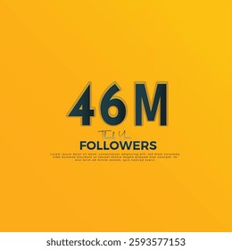 Dark Blue 46M isolated on Orange Yellow background Thank you followers peoples, 46M online social group, 47M followers celebration template design 