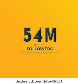 Dark Blue 54M isolated on Orange Yellow background Thank you followers peoples, 54M online social group, 55M followers celebration template design 
