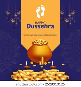 A dark blue background and HAPPY DUSSEHRA in bold white letters A golden pot overflowing with coins symbolizing wealth is at the center The image also includes diyas footprints