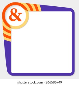 Dark blue box for your text and ampersand