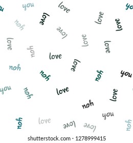 Dark Blue, Green vector seamless cover with quote LOVE YOU. Phrase LOVE YOU with colorful gradient in abstract style. Texture for window blinds, curtains.