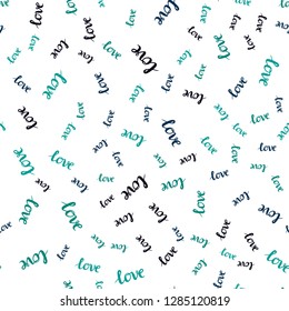 Dark Blue, Green vector seamless pattern with phrase LOVE . Colorful illustration with quote LOVE in celebration style. Design for wallpaper, fabric makers.