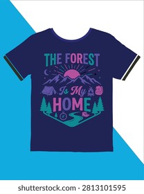 Dark blue tshirt with colorful forest graphic and text saying The Forest Is My Home