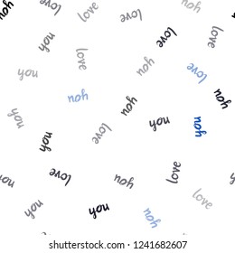 Dark BLUE vector seamless texture with words LOVE YOU. Illustration with colorful phrase LOVE YOU in romantic style. Design for textile, fabric, wallpapers.