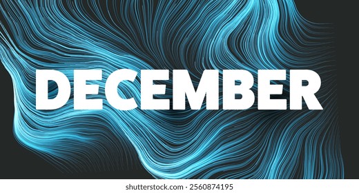 Dark Bold December Text, Typography or Banner Design on Blue Wavy, Flowing Pattern