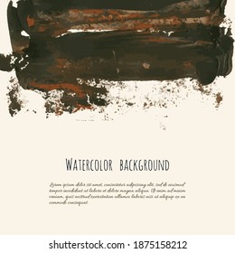 Dark brown vector watercolor hand painted texture background isolated on white. Abstract acrylic dry brush splash, strokes, stains, spots, blot, scribble, smudge. Black mud grunge drawing.