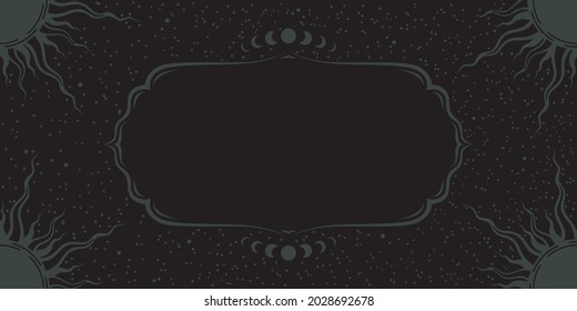 Dark esoteric background with suns, stars and copy space. Magical layout in black color with a frame including moon phases with place for text