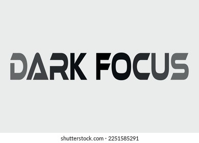 DARK FOCUS text on white background. Dark Focus black typography vector illustration.