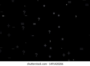 Dark Gray vector background with arithmetic signs. Blurred design in simple style with collection of numerals. Pattern for school, grammar websites.