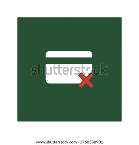 a dark green square icon with a white credit card and red x mark representing a declined rejected or failed card payment blocked transaction or cancelled account for banking and finance app design