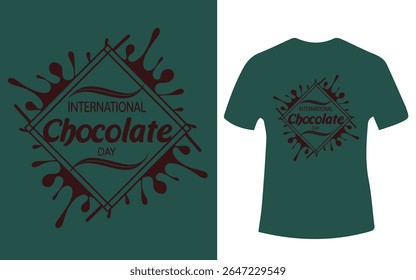 A dark green t-shirt mockup featuring a chocolate splash design with the text International Chocolate Day in a diamond frame.