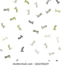 Dark Green vector seamless cover with quote LOVE YOU. Colorful illustration with quote LOVE YOU in celebration style. Pattern for design of fabric, wallpapers.