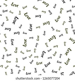 Dark Green vector seamless cover with quote LOVE YOU. Decorative design in doodle style with text LOVE YOU. Pattern for design of fabric, wallpapers.