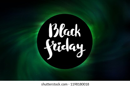 Dark Green vector template with a black hole, space. Illustration with colorful milky way stars and a black hole. Backdrop for super sales on Black Friday.