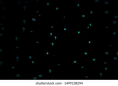 Dark Green vector texture with mathematic symbols. Blurred design in simple style with collection of numerals. Pattern for posters, banners of math books.