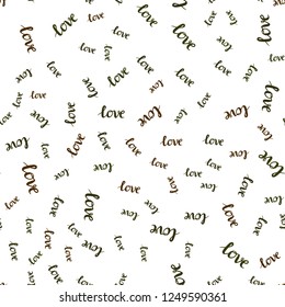 Dark Green, Yellow vector seamless texture with words LOVE YOU. Illustration with colorful phrase LOVE YOU in romantic style. Design for textile, fabric, wallpapers.